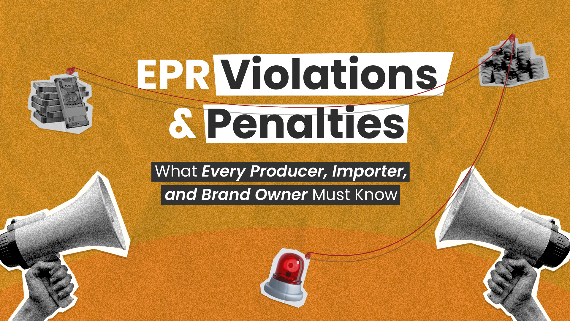 EPR Violations & Penalties: What Every Producer, Importer, and Brand Owner Must Know